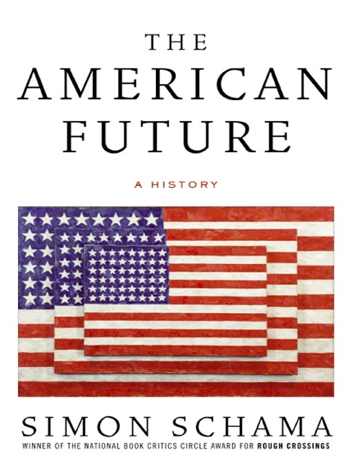 Title details for The American Future by Simon Schama - Available